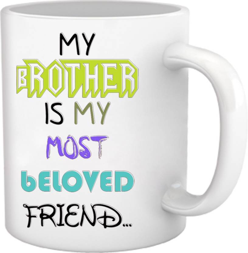Fantaboy  "My Brother Is My Most Beloved Friend..." Printed Coffee Mug