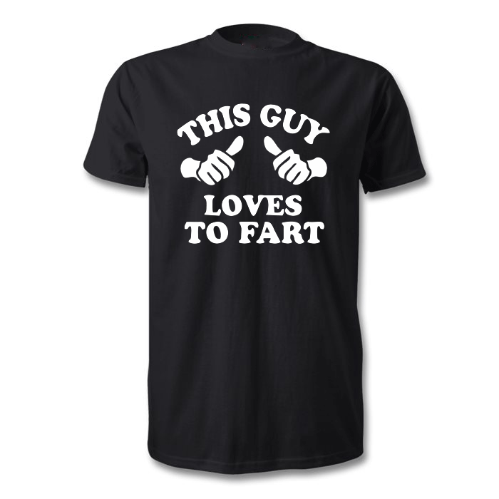 Fantaboy This Guy Lovers To Fart Printed T-Shirt