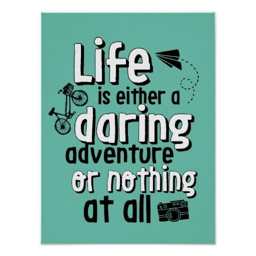 Fantaboy Life Is Either A Daring Adventure Or Nothing At all  Printed Poster (12 x18)