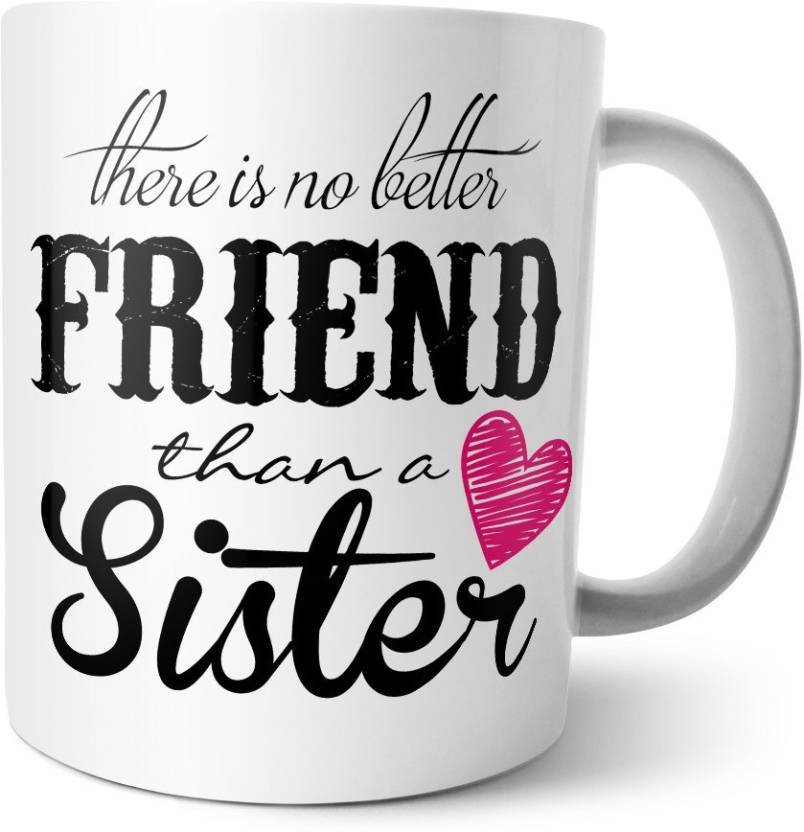 Fantaboy  Heart Shape "Friends Than a Sister" Printed Coffee Mug