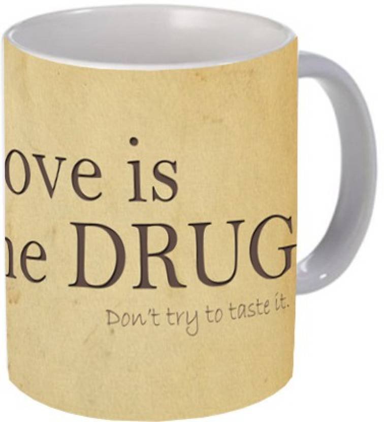 Fantaboy love is The Drug Printed Coffee Mug